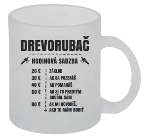 Hrnček Hodinová sadzba - drevorubač