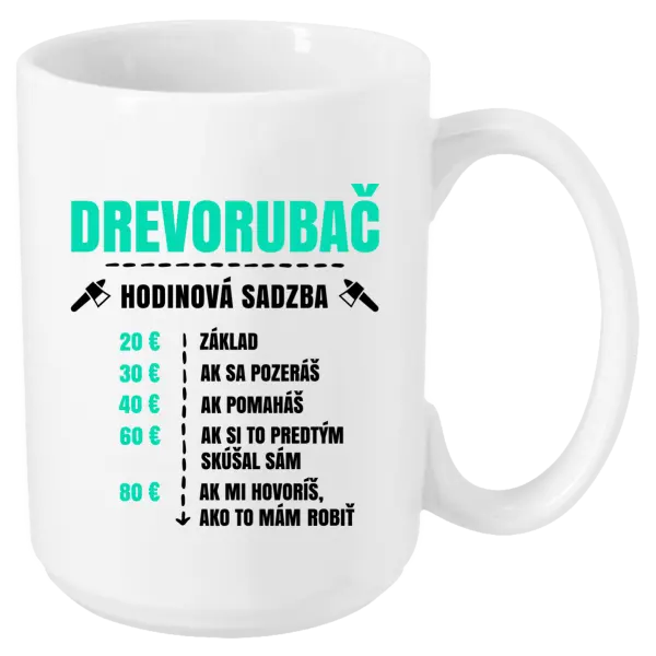 Hrnček Hodinová sadzba - drevorubač