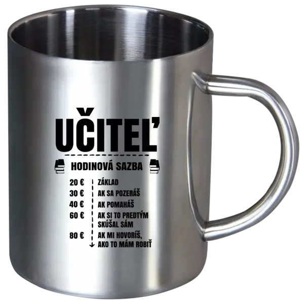 Nerezový hrnček Hodinová sadzba - učiteľ
