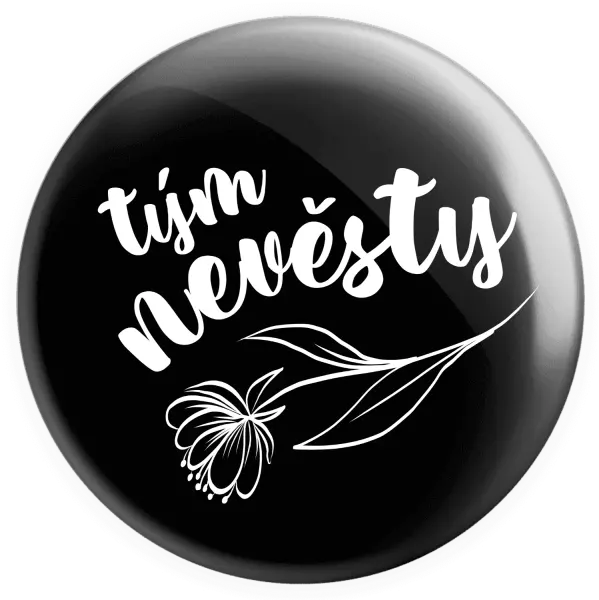 Placka Tým nevěsty - s květinou
