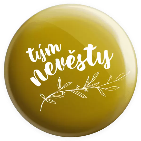 Placka Tým nevěsty - s větvičkou