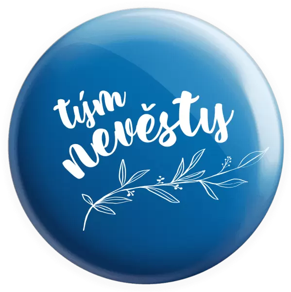 Placka Tým nevěsty - s větvičkou