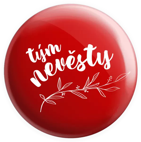 Placka Tým nevěsty - s větvičkou