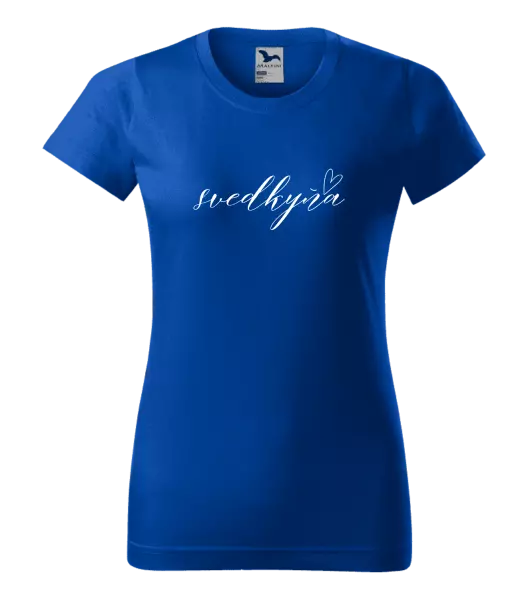 Dámske tričko Svedkyňa - tenký nápis