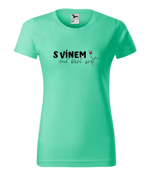 Dámské tričko S vínem mě baví svět