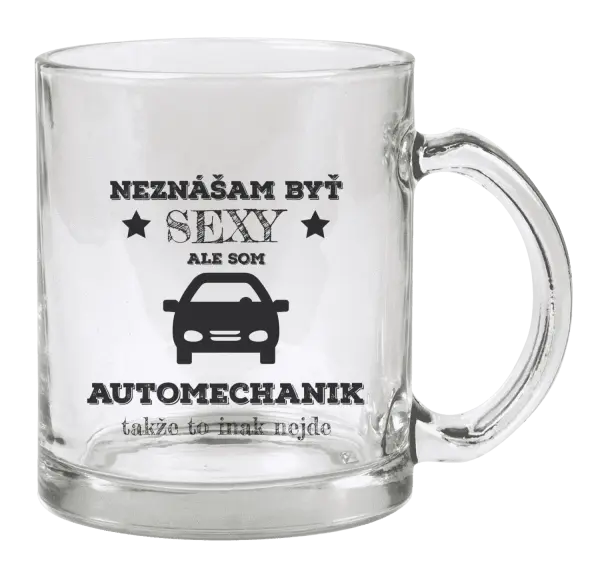 Hrnček Neznášam býť sexy, ale som automechanik