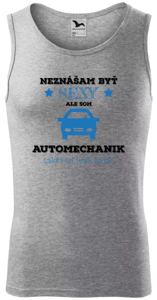 Pánske tielko Neznášam býť sexy, ale som automechanik