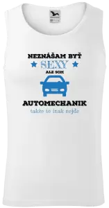 Pánske tielko Neznášam býť sexy, ale som automechanik