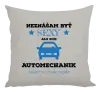 Vankúš Neznášam býť sexy, ale som automechanik