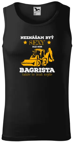 Pánske tielko Neznášám býť sexy, ale som bagrista