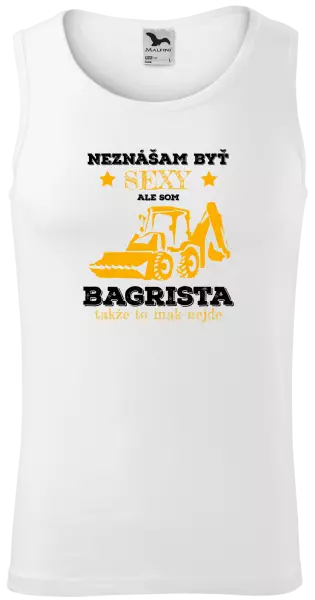 Pánske tielko Neznášám býť sexy, ale som bagrista