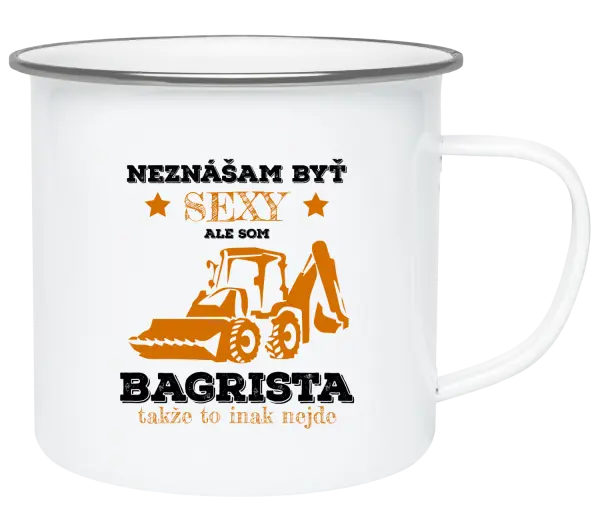 Plecháčik Neznášám býť sexy, ale som bagrista