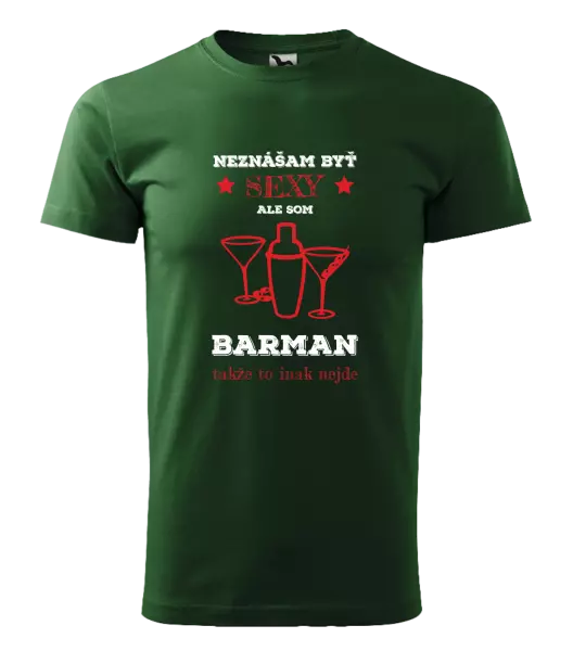 Pánske tričko Neznášám byť sexy, ale som barman