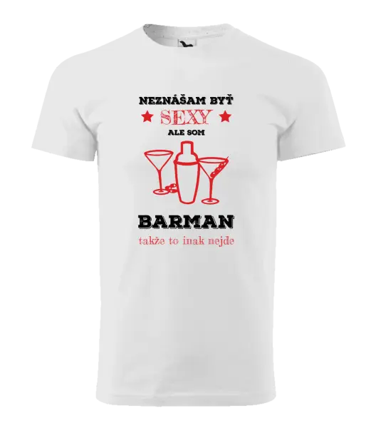 Pánske tričko Neznášám byť sexy, ale som barman