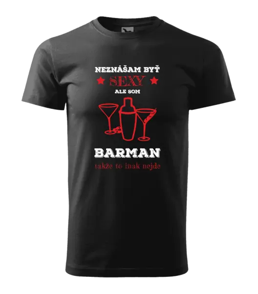 Pánske tričko Neznášám byť sexy, ale som barman