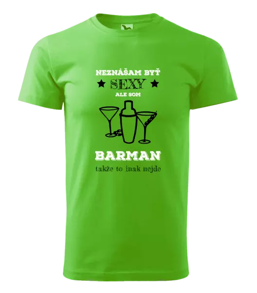 Pánske tričko Neznášám byť sexy, ale som barman