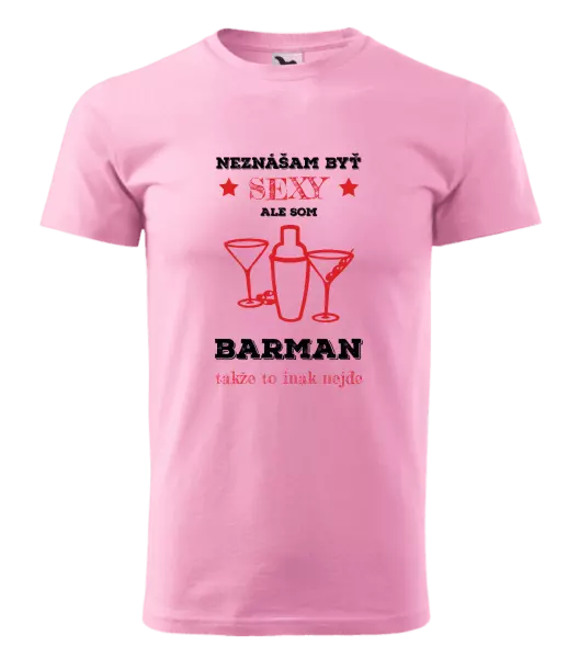 Pánske tričko Neznášám byť sexy, ale som barman