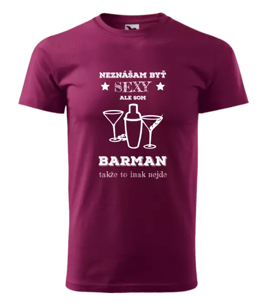 Pánske tričko Neznášám byť sexy, ale som barman