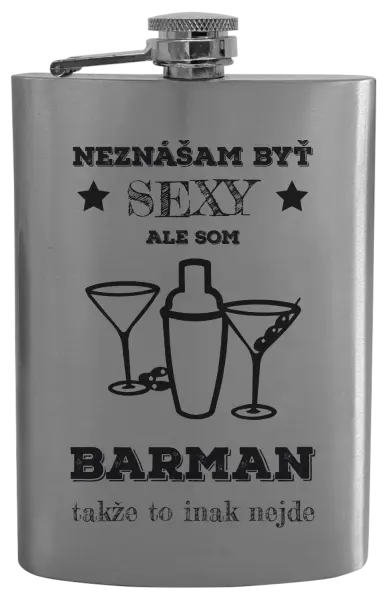 Ploskačka Neznášám byť sexy, ale som barman