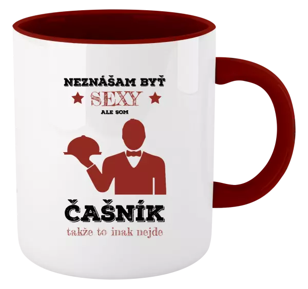 Hrnček  Neznášám byť sexy, ale som čašník