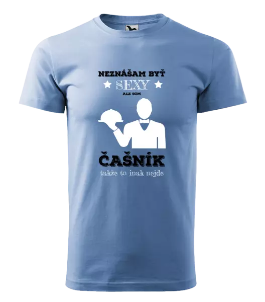 Pánske tričko Neznášám byť sexy, ale som čašník