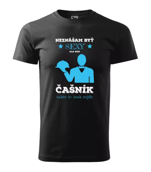 Pánske tričko Neznášám byť sexy, ale som čašník