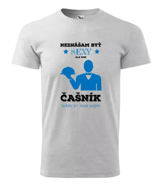 Pánske tričko Neznášám byť sexy, ale som čašník