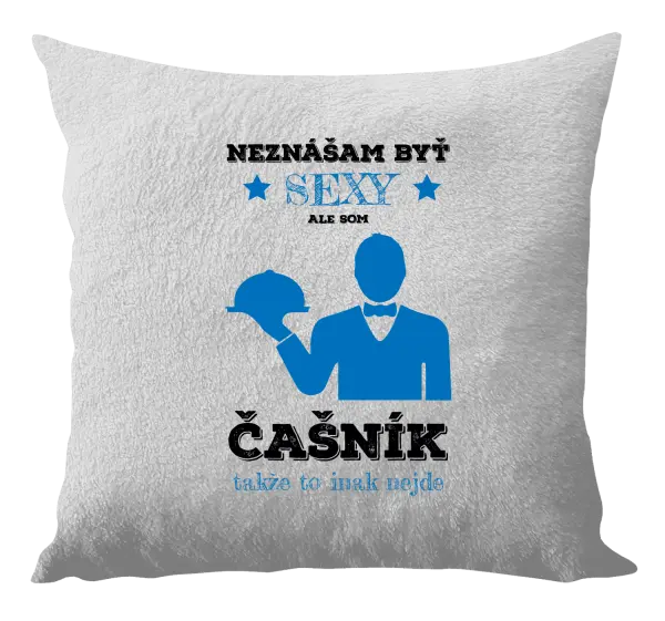 Vankúš Neznášám byť sexy, ale som čašník