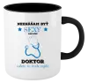 Hrnček  Neznášám byť sexy, ale som doktor