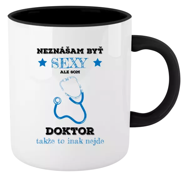 Hrnček  Neznášám byť sexy, ale som doktor