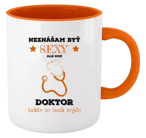 Hrnček  Neznášám byť sexy, ale som doktor