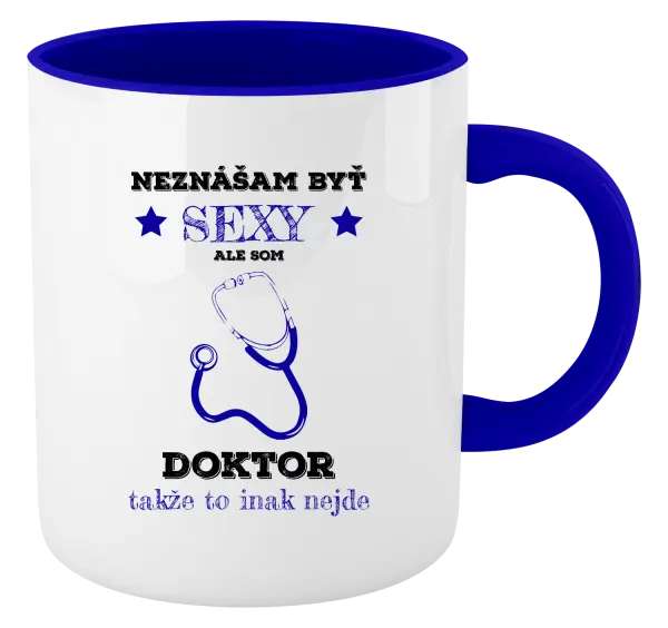 Hrnček  Neznášám byť sexy, ale som doktor