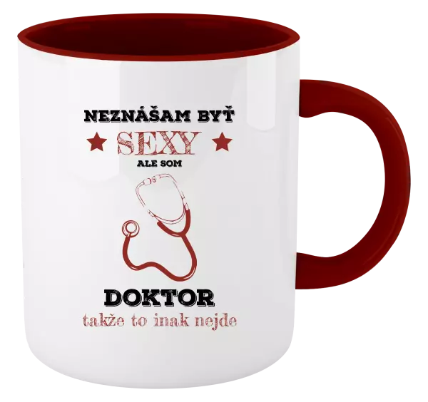 Hrnček  Neznášám byť sexy, ale som doktor