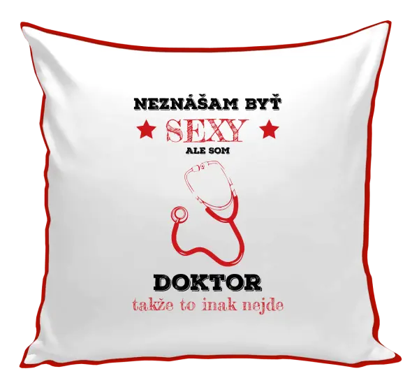 Vankúš Neznášám byť sexy, ale som doktor