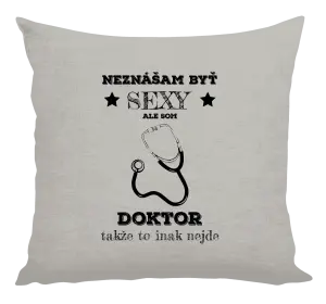 Vankúš Neznášám byť sexy, ale som doktor