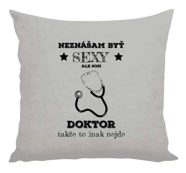 Vankúš Neznášám byť sexy, ale som doktor