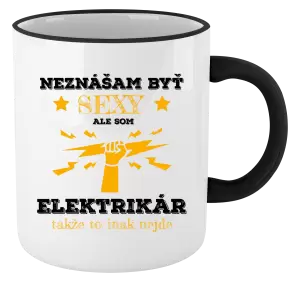 Hrnček Neznášám byť sexy, ale som elektrikár