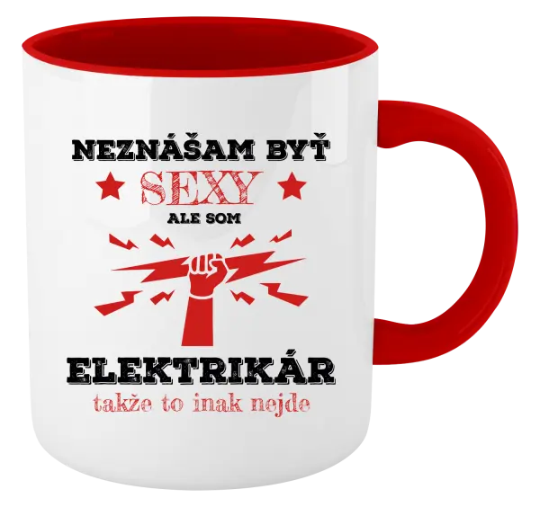 Hrnček  Neznášám byť sexy, ale som elektrikár
