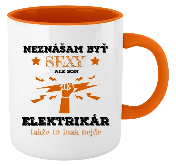 Hrnček  Neznášám byť sexy, ale som elektrikár