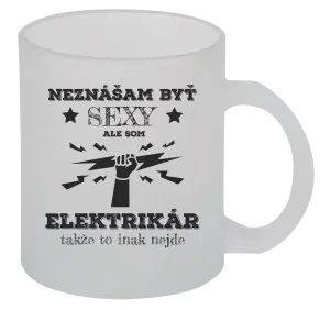 Hrnček Neznášám byť sexy, ale som elektrikár