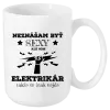 Hrnček Neznášám byť sexy, ale som elektrikár