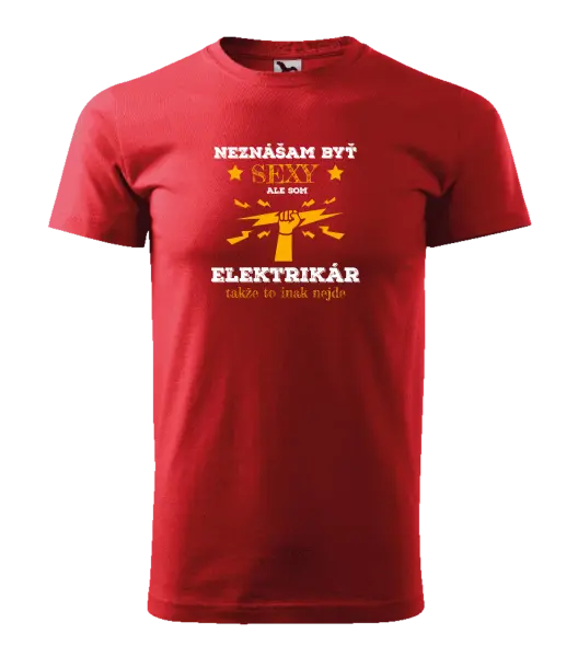 Pánske tričko Neznášám byť sexy, ale som elektrikár