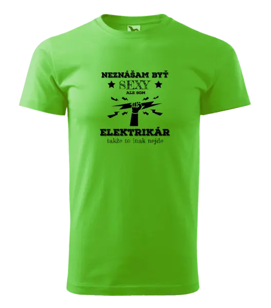 Pánske tričko Neznášám byť sexy, ale som elektrikár