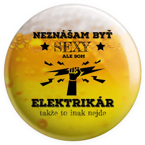 Placka Neznášám byť sexy, ale som elektrikár