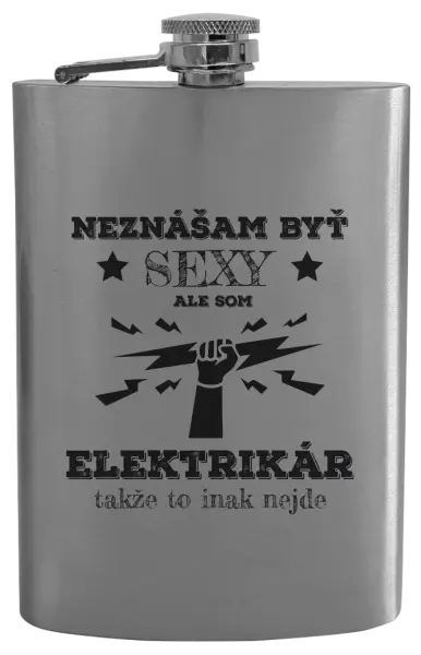 Ploskačka Neznášám byť sexy, ale som elektrikár