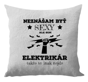 Vankúš Neznášám byť sexy, ale som elektrikár