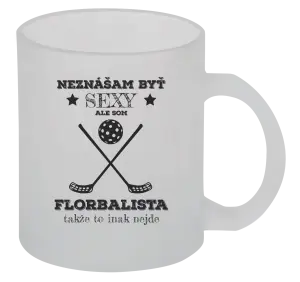 Hrnček Neznášám byť sexy, ale som florbalista