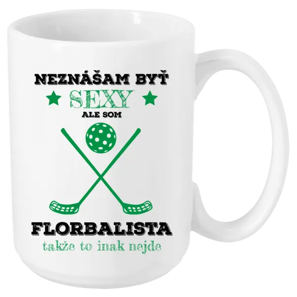 Hrnček Neznášám byť sexy, ale som florbalista