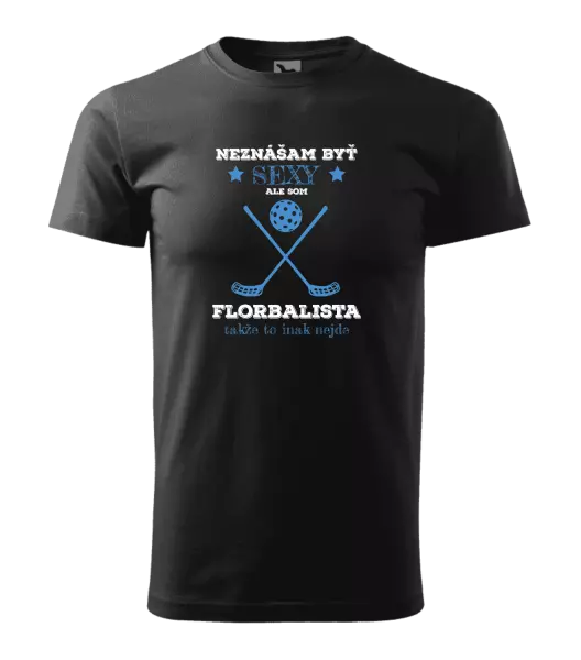 Pánske tričko Neznášám byť sexy, ale som florbalista