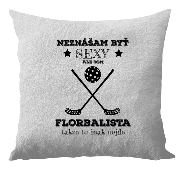 Vankúš Neznášám byť sexy, ale som florbalista